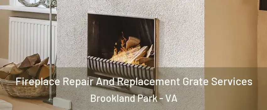 Fireplace Repair And Replacement Grate Services Brookland Park - VA