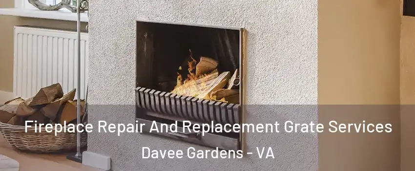 Fireplace Repair And Replacement Grate Services Davee Gardens - VA
