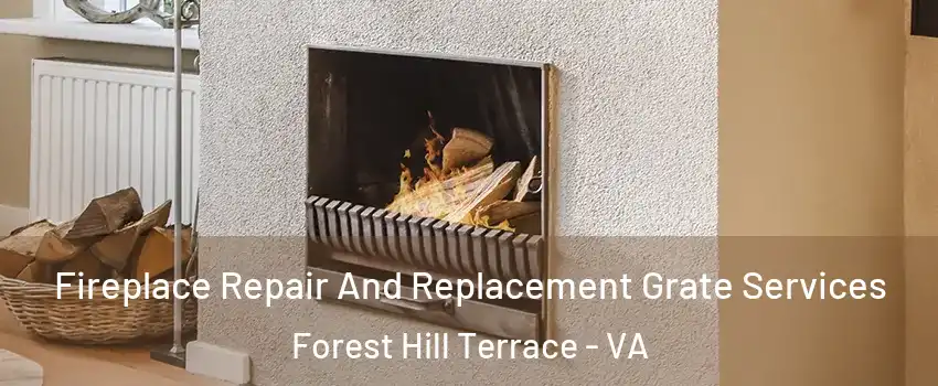 Fireplace Repair And Replacement Grate Services Forest Hill Terrace - VA