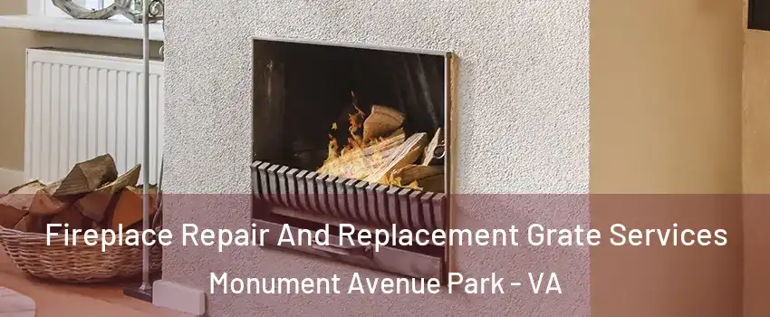 Fireplace Repair And Replacement Grate Services Monument Avenue Park - VA