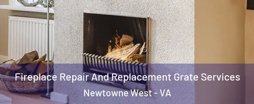 Fireplace Repair And Replacement Grate Services Newtowne West - VA
