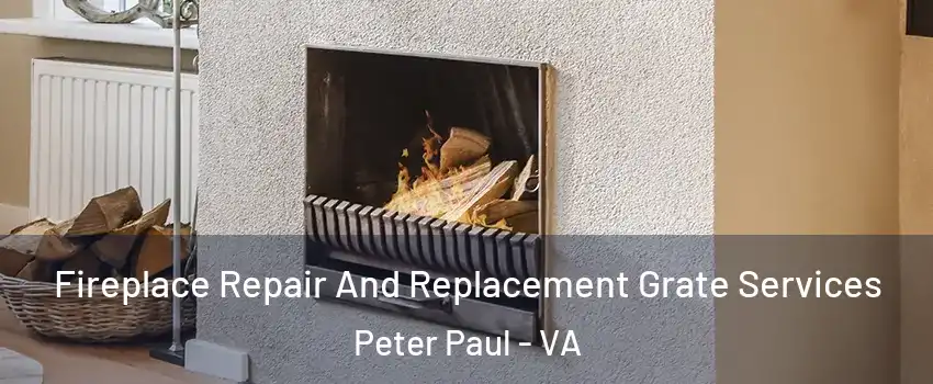 Fireplace Repair And Replacement Grate Services Peter Paul - VA