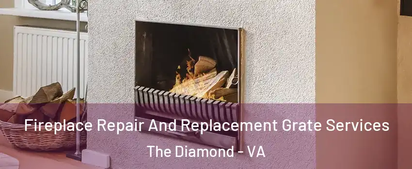 Fireplace Repair And Replacement Grate Services The Diamond - VA