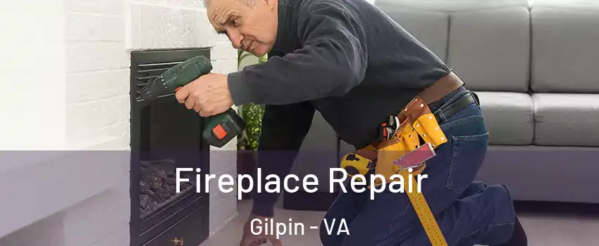 Fireplace Repair Gilpin - VA