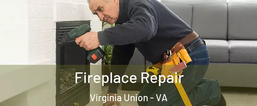 Fireplace Repair Virginia Union - VA
