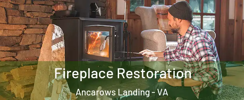 Fireplace Restoration Ancarows Landing - VA