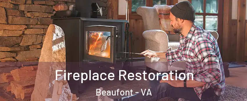 Fireplace Restoration Beaufont - VA