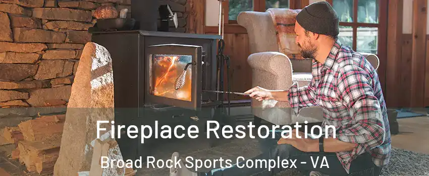 Fireplace Restoration Broad Rock Sports Complex - VA