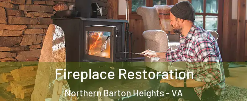 Fireplace Restoration Northern Barton Heights - VA
