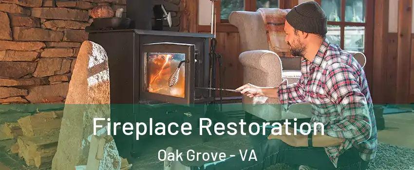 Fireplace Restoration Oak Grove - VA