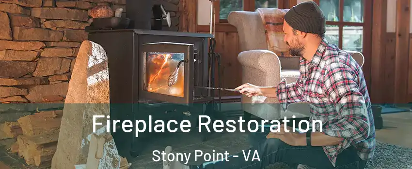 Fireplace Restoration Stony Point - VA