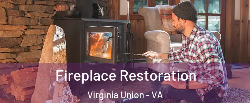 Fireplace Restoration Virginia Union - VA