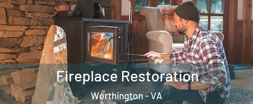 Fireplace Restoration Worthington - VA