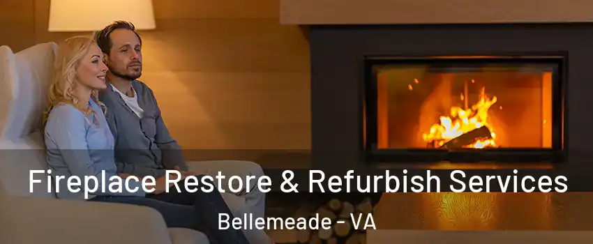 Fireplace Restore & Refurbish Services Bellemeade - VA