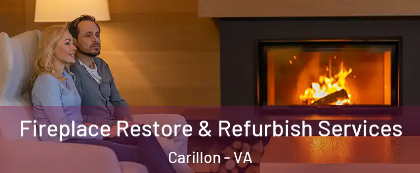 Fireplace Restore & Refurbish Services Carillon - VA