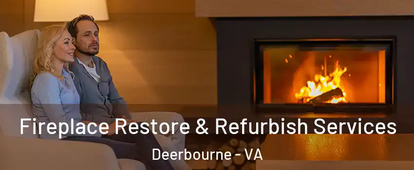 Fireplace Restore & Refurbish Services Deerbourne - VA