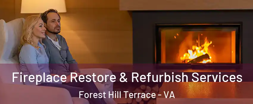 Fireplace Restore & Refurbish Services Forest Hill Terrace - VA