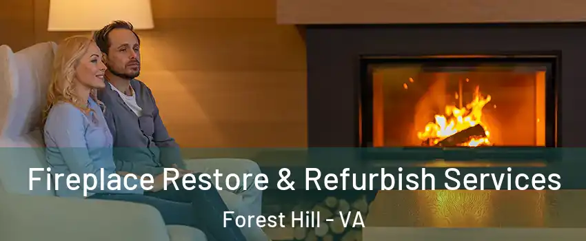 Fireplace Restore & Refurbish Services Forest Hill - VA