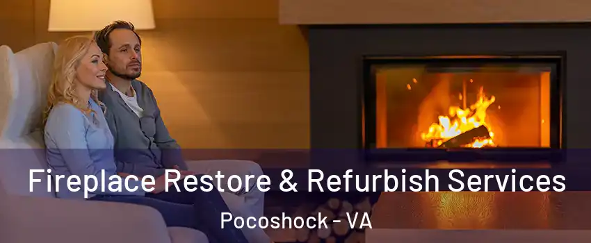 Fireplace Restore & Refurbish Services Pocoshock - VA