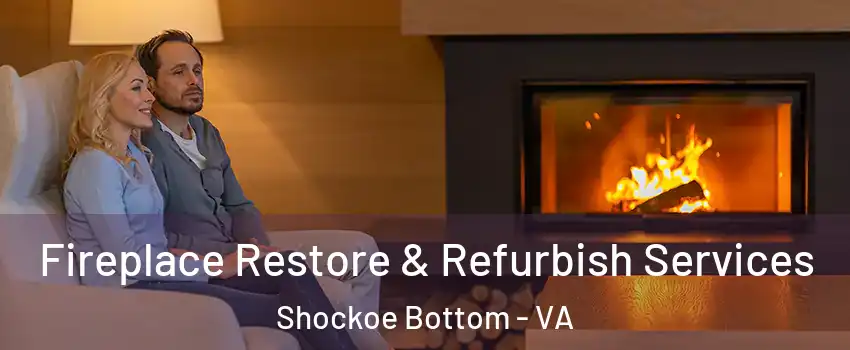 Fireplace Restore & Refurbish Services Shockoe Bottom - VA