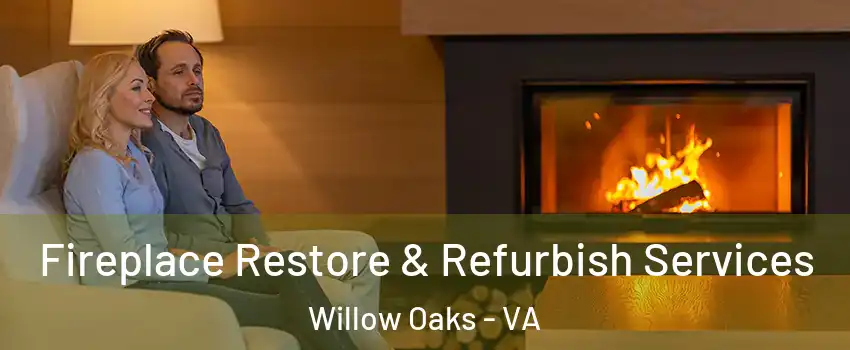 Fireplace Restore & Refurbish Services Willow Oaks - VA