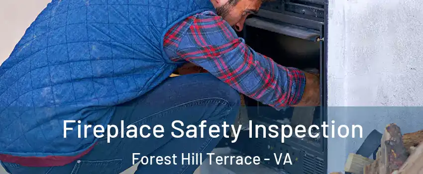 Fireplace Safety Inspection Forest Hill Terrace - VA