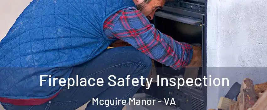 Fireplace Safety Inspection Mcguire Manor - VA
