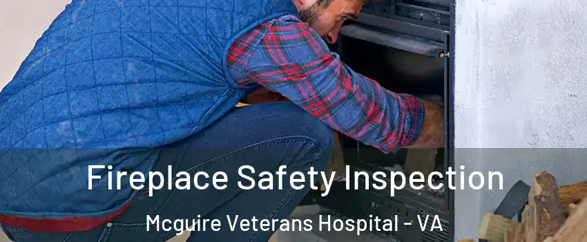 Fireplace Safety Inspection Mcguire Veterans Hospital - VA