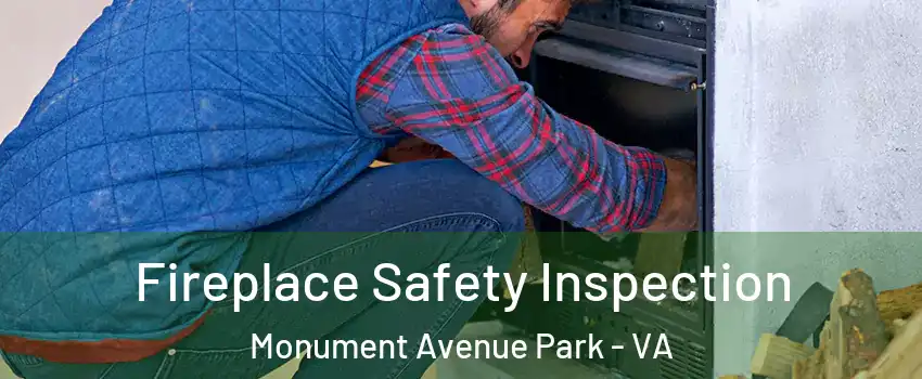 Fireplace Safety Inspection Monument Avenue Park - VA
