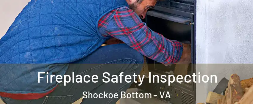 Fireplace Safety Inspection Shockoe Bottom - VA