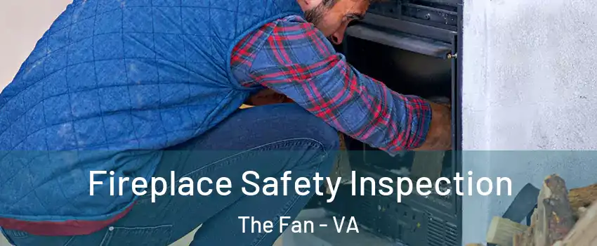 Fireplace Safety Inspection The Fan - VA