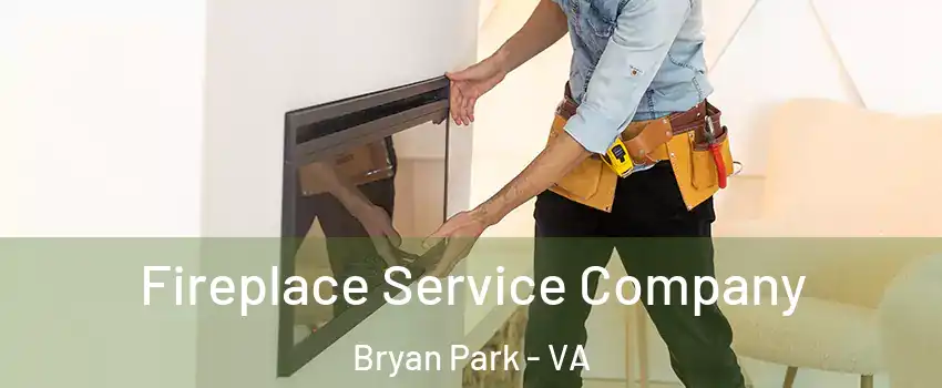 Fireplace Service Company Bryan Park - VA