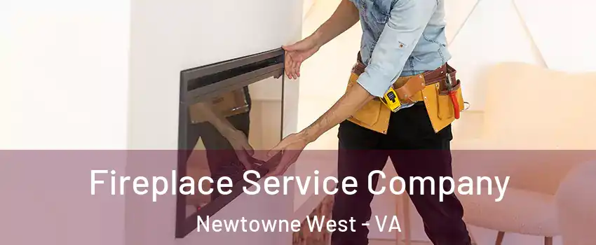 Fireplace Service Company Newtowne West - VA