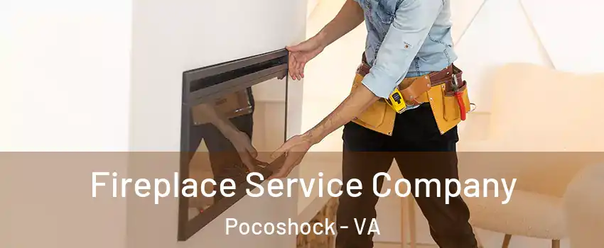 Fireplace Service Company Pocoshock - VA