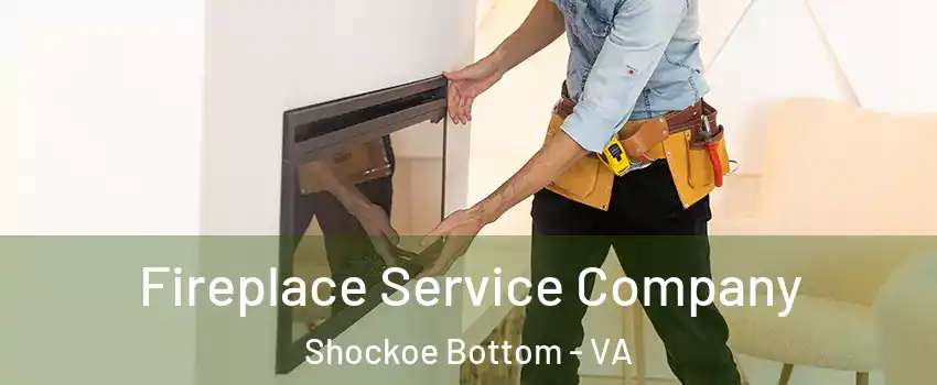 Fireplace Service Company Shockoe Bottom - VA