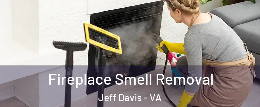 Fireplace Smell Removal Jeff Davis - VA