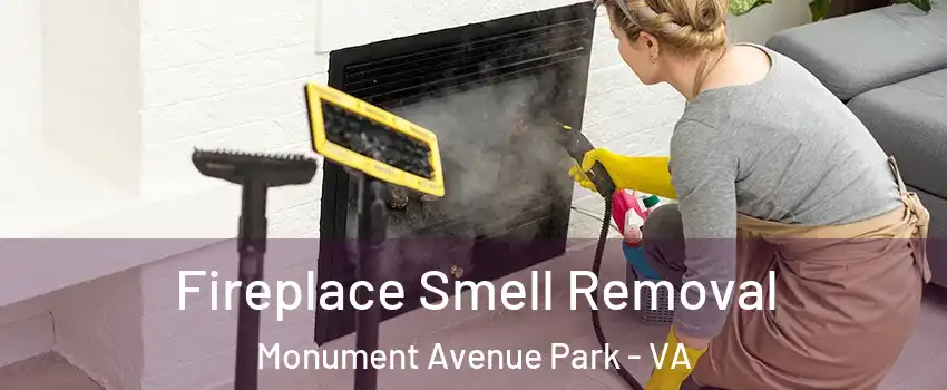 Fireplace Smell Removal Monument Avenue Park - VA