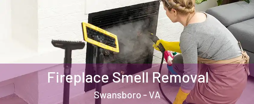 Fireplace Smell Removal Swansboro - VA