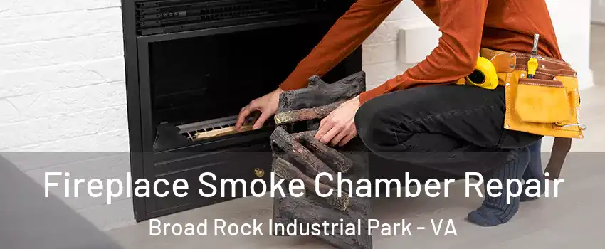 Fireplace Smoke Chamber Repair Broad Rock Industrial Park - VA