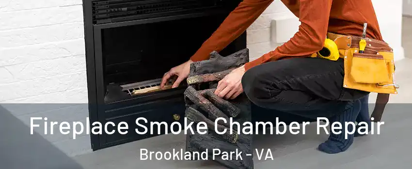 Fireplace Smoke Chamber Repair Brookland Park - VA