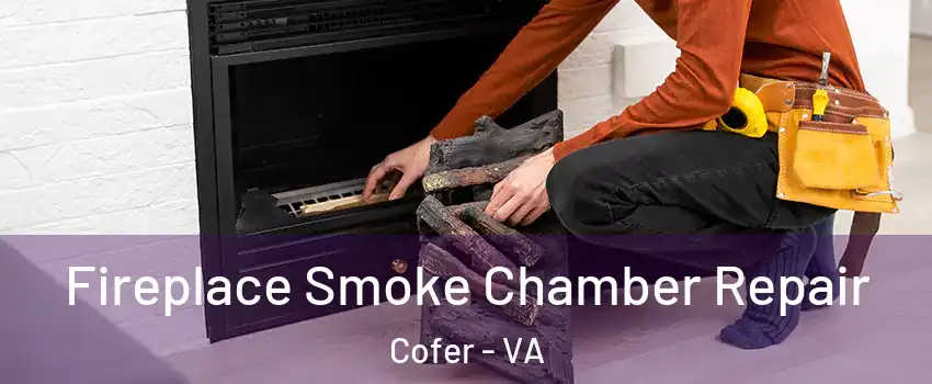 Fireplace Smoke Chamber Repair Cofer - VA