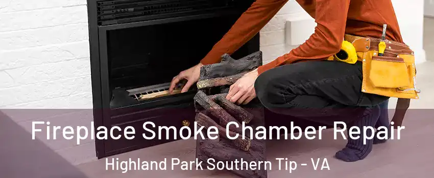 Fireplace Smoke Chamber Repair Highland Park Southern Tip - VA