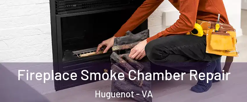 Fireplace Smoke Chamber Repair Huguenot - VA