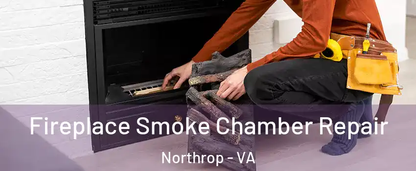 Fireplace Smoke Chamber Repair Northrop - VA