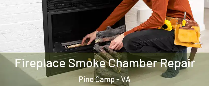 Fireplace Smoke Chamber Repair Pine Camp - VA