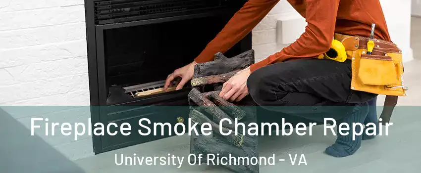 Fireplace Smoke Chamber Repair University Of Richmond - VA