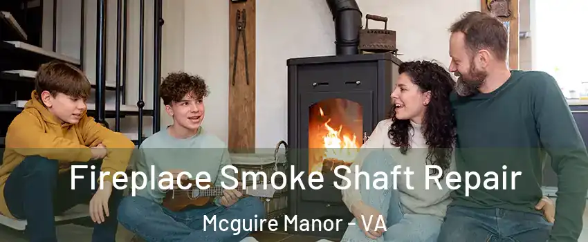 Fireplace Smoke Shaft Repair Mcguire Manor - VA