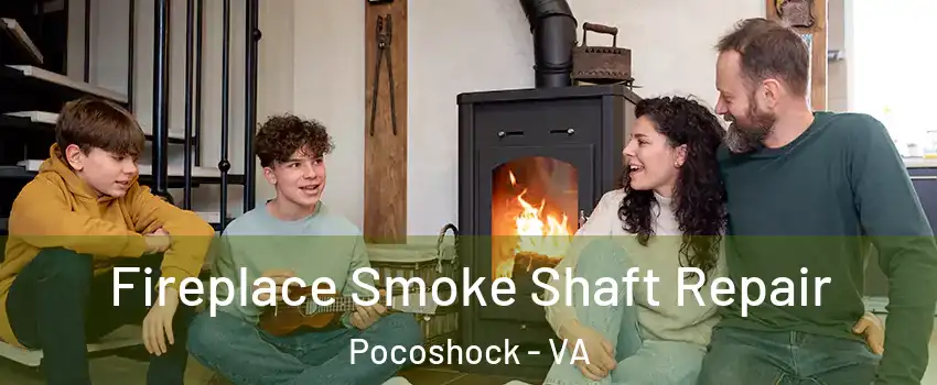 Fireplace Smoke Shaft Repair Pocoshock - VA