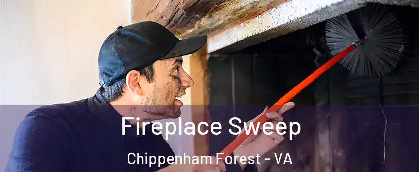 Fireplace Sweep Chippenham Forest - VA