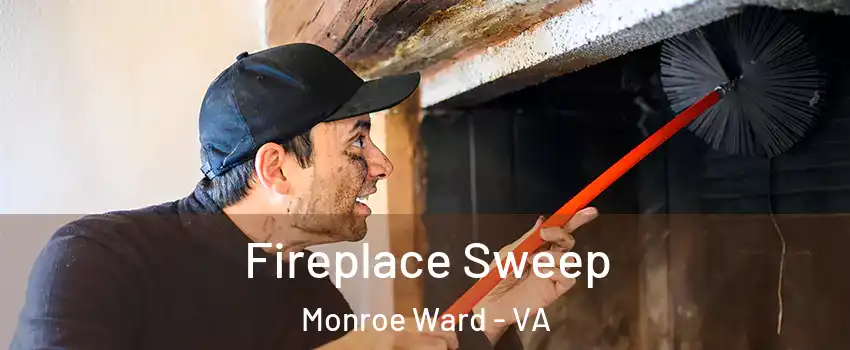 Fireplace Sweep Monroe Ward - VA